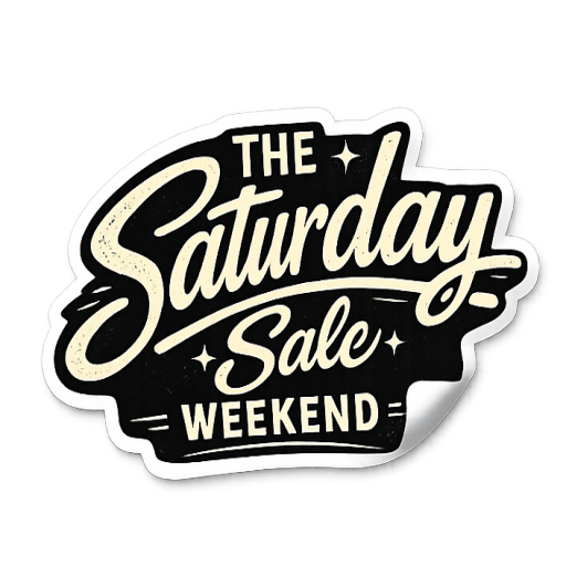 The Saturday Sale Weekend
